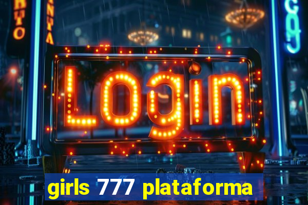 girls 777 plataforma